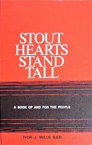 Seller image for Stout Hearts Stand Tall. Biographical Sketch of a Militant Saskatchewan Farmer, the Late Hopkin Evan Mills for sale by Ken Jackson
