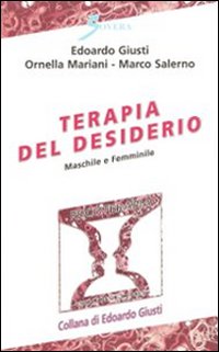 Bild des Verkufers fr Terapia del desiderio. Maschile e femminile zum Verkauf von Libro Co. Italia Srl