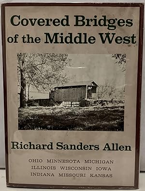 Bild des Verkufers fr Covered Bridges Of The Middle West zum Verkauf von Royoung Bookseller, Inc. ABAA