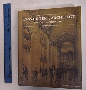 Image du vendeur pour Cass Gilbert, Architect: Modern Traditionalist mis en vente par Mullen Books, ABAA