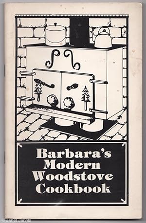 Barbara's Modern Woodstove Cookbook