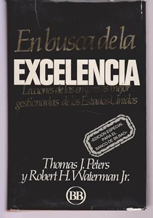 Seller image for EN BUSCA DE LA EXCELENCIA. LECCIONES DE LAS EMPRESAS MEJOR GESTIONADAS DE ESTADOS UNIDOS for sale by LIBRERIA TORMOS