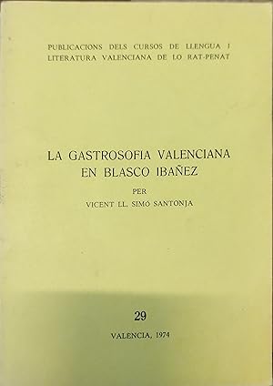 Seller image for LA GASTROSOFIA VALENCIANA EN BLASCO IBAEZ for sale by AL TOSSAL