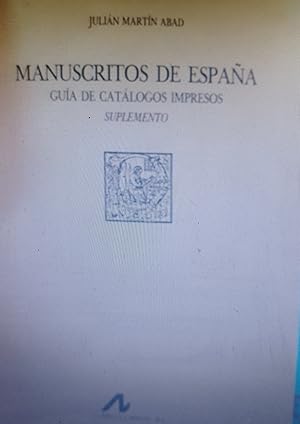 Image du vendeur pour MANUSCRITOS DE ESPAA. GUIA DE CATALOGOS IMPRESOS. SUPLEMENTO mis en vente par AL TOSSAL