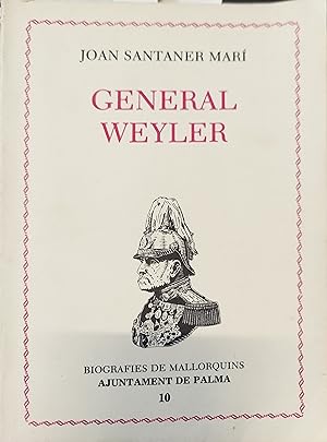 Imagen del vendedor de GENERAL WEYLER. 1838-1930 a la venta por AL TOSSAL