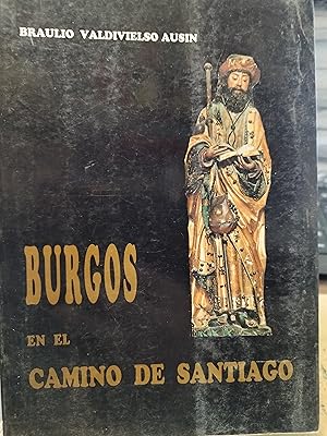 Imagen del vendedor de BURGOS EN EL CAMINO DE SANTIAGO a la venta por AL TOSSAL