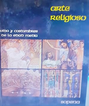 Seller image for ARTE RELIGIOSO. Vida y costumbres de la Edad Media for sale by AL TOSSAL