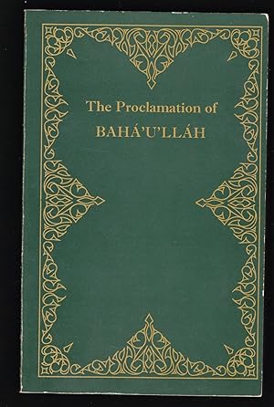 Immagine del venditore per The Proclamation of Baha'u'llah to the Kings and Leaders of the World venduto da Riverhorse Books