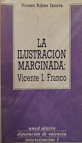 Imagen del vendedor de LA ILUSTRACION MARGINADA : VICENTE I. FRANCO a la venta por AL TOSSAL