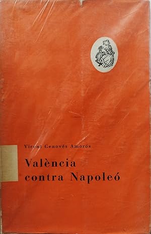 Seller image for VALENCIA CONTRA NAPOLEO for sale by AL TOSSAL