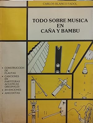 Imagen del vendedor de TODO SOBRE MUSICA EN CAA Y BAMBU a la venta por AL TOSSAL