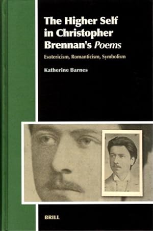 THE HIGHER SELF IN CHRISTOPHER BRENNAN'S POEMS: Esotericism, Romanticism, Symbolism
