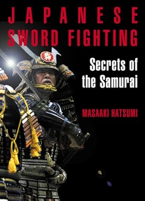 Image du vendeur pour Japanese Sword Fighting : Secrets of the Samurai mis en vente par GreatBookPricesUK