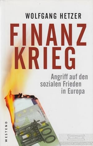 Bild des Verkufers fr Finanzkrieg Angriff auf den sozialen Frieden in Europa zum Verkauf von Leipziger Antiquariat
