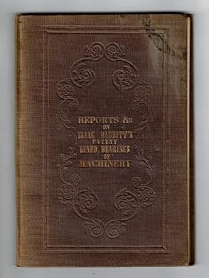Seller image for American and English reports, references and certificates concerning the patent box lined with soft metal, invented by Isaac Babbitt. Printed for the patentee for sale by Rulon-Miller Books (ABAA / ILAB)