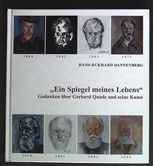 Seller image for Ein Spiegel meines Lebens'' - Gedanken ber Gerhard Quade und seine Kunst. for sale by books4less (Versandantiquariat Petra Gros GmbH & Co. KG)