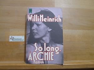 Bild des Verkäufers für So long, Archie : Roman. Heyne-Bücher ; Nr. 5302 zum Verkauf von Wimbauer Buchversand