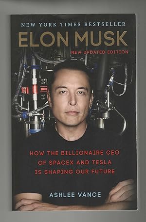 Elon Musk: How the Billionaire CEO of SpaceX and Tesla is Shaping our Future