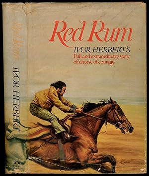 Seller image for Red Rum: Ivor Herbert's Full and Extraordinary Story of a Horse of Courage for sale by Between the Covers-Rare Books, Inc. ABAA