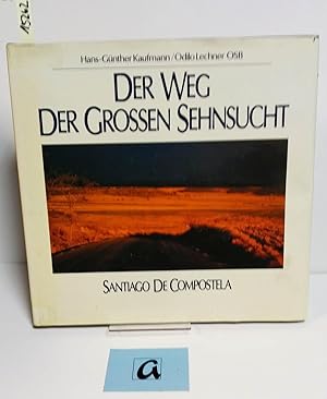 Seller image for Der Weg der groen Sehnsucht. Santiago de Compostela. for sale by AphorismA gGmbH