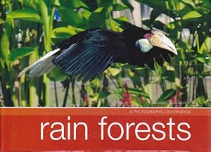 Rain Forests: a Photographic Celebration