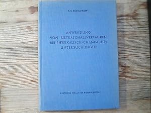 Seller image for Anwendung von Ultraschallverfahren bei physikalisch-chemischen Untersuchungen. Hochschulbcher fr Physik ; Bd. 16 for sale by Antiquariat Bookfarm