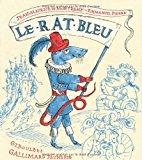 Image du vendeur pour Le Rat Bleu : Une Histoire Presque Vraie mis en vente par RECYCLIVRE