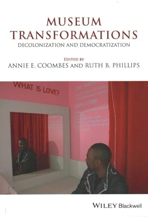 Image du vendeur pour Museum Transformations : Decolonization and Democratization mis en vente par GreatBookPricesUK