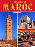 Bild des Verkufers fr Le Livre D'or Du Maroc zum Verkauf von RECYCLIVRE