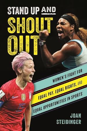Image du vendeur pour Stand Up and Shout Out : Women's Fight for Equal Pay, Equal Rights, and Equal Opportunities in Sports mis en vente par GreatBookPrices