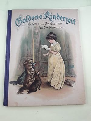 Goldene Kinderzeit. Heiteres und Belehrendes für die Kinderwelt.