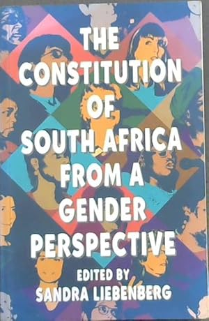 Seller image for The Constitution of South Africa from a gender perspective (Constitutional law and human rights series) for sale by Chapter 1