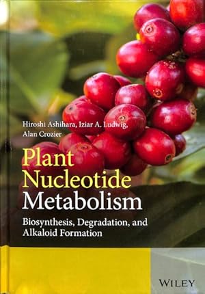 Seller image for Plant Nucleotide Metabolism : Biosynthesis, Degradation, and Alkaloid Formation for sale by GreatBookPrices