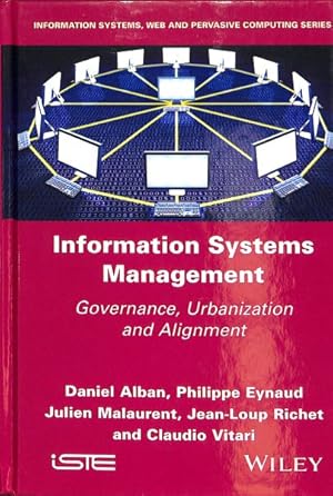 Bild des Verkufers fr Information Systems Management : Governance, Urbanization and Alignment zum Verkauf von GreatBookPricesUK