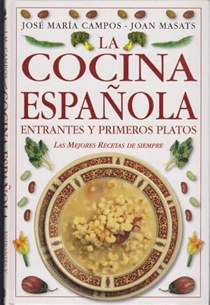 Seller image for LA COCINA ESPAOLA. ENTRANTES Y PRIMEROS PLATOS. LAS MEJORES RECETAS DE SIEMPRE for sale by LIBRERIA TORMOS