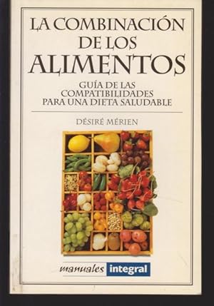 Bild des Verkufers fr LA COMBINACION DE LOS ALIMENTOS. GUIA DE COMPATIBILIDADES PARA UNA DIETA SALUDABLE zum Verkauf von LIBRERIA TORMOS