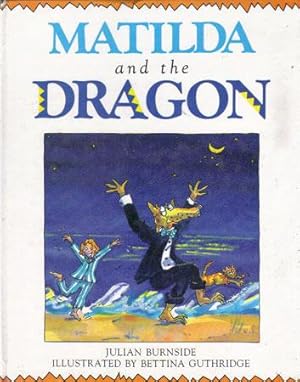 Seller image for MATILDA AND THE DRAGON. for sale by Black Stump Books And Collectables