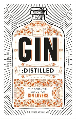 Imagen del vendedor de Gin : Distilled: the Essential Guide for Gin Lovers a la venta por GreatBookPricesUK