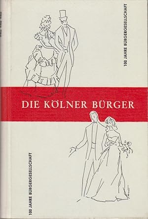 Betrachtungen über die Kölner Bürger und ihr gesellschaftliches Leben in den letzten Hundert Jahr...