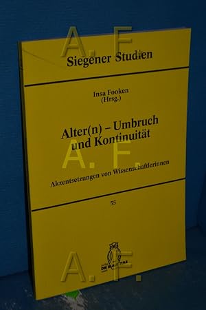 Bild des Verkufers fr Alter(n) - Umbruch und Kontinuitt : Akzentsetzungen von Wissenschaftlerinnen (Siegener Studien Band 55) Insa Fooken (Hrsg.) / zum Verkauf von Antiquarische Fundgrube e.U.