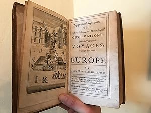 Imagen del vendedor de Topographical Descriptions: With Historico-Political, and Medico-Physical Observations: Made in Two several Voyages, Through most Parts of Europe a la venta por Temple Bar Bookshop