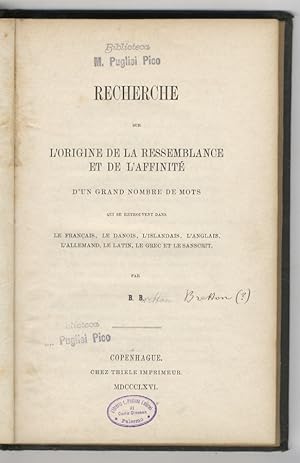 Recherche sur l'origine de la ressemblance et de l'affinité d'un grand nombre de mots, qui se ret...