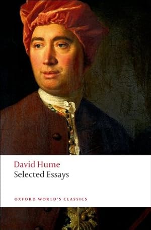 Image du vendeur pour Selected Essays (Oxford World's Classics) by Hume, David [Paperback ] mis en vente par booksXpress