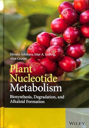 Bild des Verkufers fr Plant Nucleotide Metabolism : Biosynthesis, Degradation, and Alkaloid Formation zum Verkauf von GreatBookPricesUK