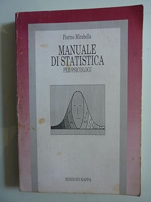 Seller image for MANUALE DI STATISTICA PER PSICOLOGI for sale by Historia, Regnum et Nobilia