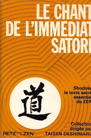 Le chant de l'immédiat Satori