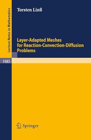 Bild des Verkufers fr Layer-Adapted Meshes for Reaction-Convection-Diffusion Problems (Lecture Notes in Mathematics, Band 1985) zum Verkauf von AHA-BUCH