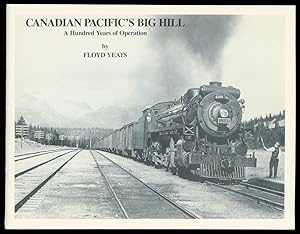 Seller image for Canadian Pacific's Big Hill: A Hundred Years of Operation. for sale by The Bookworm