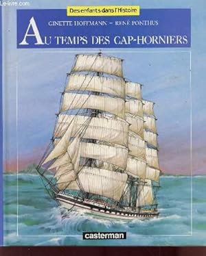 Bild des Verkufers fr Au temps des Cap-horniers (Collection : "Des enfants dans l'Histoire") zum Verkauf von Le-Livre