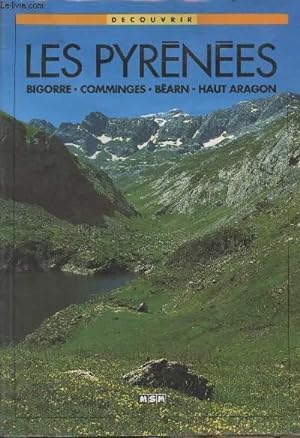 Imagen del vendedor de Les Pyrnes - Bigorre, Comminges, Barn, Haut Aragon - "Dcouvrir" a la venta por Le-Livre